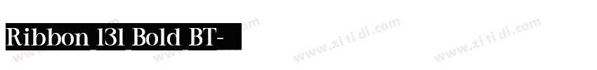 Ribbon 131 Bold BT字体转换 Ribbon 131 Bold BT字体转换